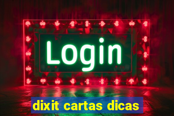 dixit cartas dicas